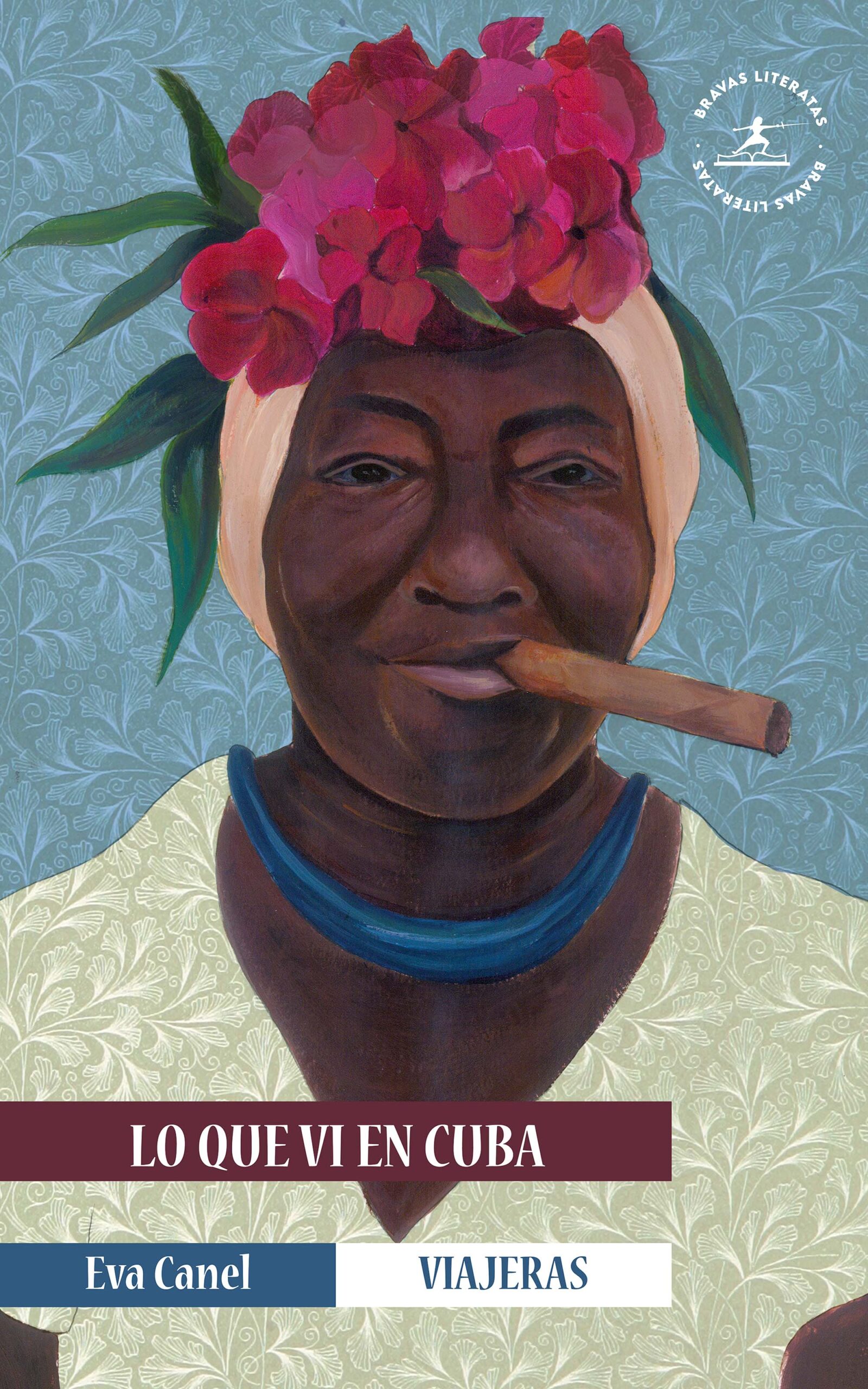 Lo que vi en Cuba Eva Canel